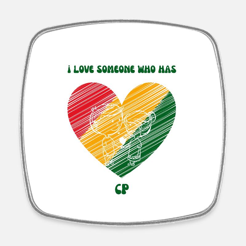 I love someone who has CP - Square fridge magnet - white