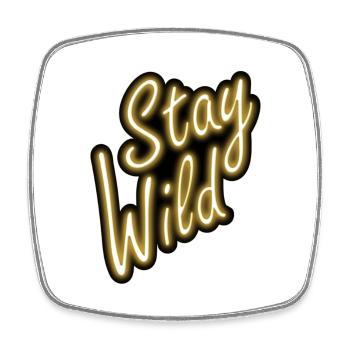 Stay Wild - Viereckiger Kühlschrankmagnet - Weiß - Vorne