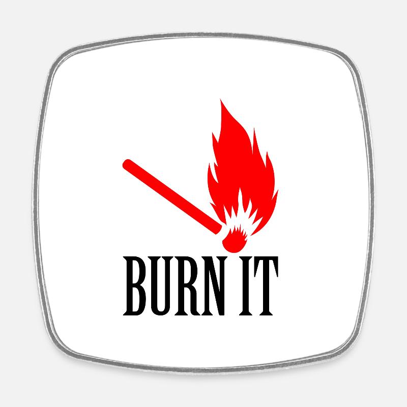 Burn it match - Square fridge magnet - white