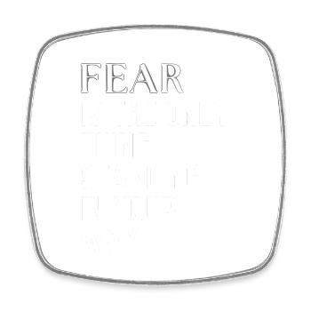 Fear is the only thing standing in your way - Magnet carré - blanc - Devant