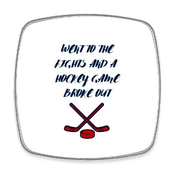 Je suis allé aux bagarres et une partie de hockey a éclaté - Magnet carré - blanc - Devant