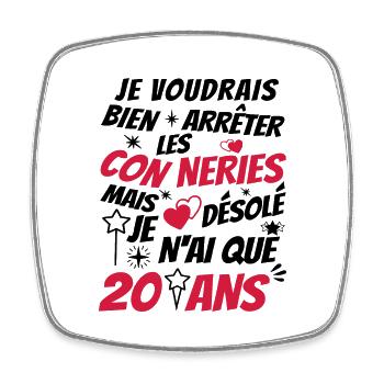conneries 20 ans / cadeau anniversaire 20 ans - Magnet carré - blanc - Devant