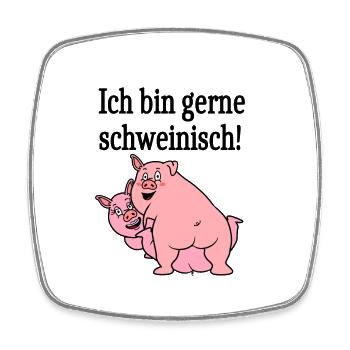 Ich bin gerne schweinisch! - Viereckiger Kühlschrankmagnet - Weiß - Vorne