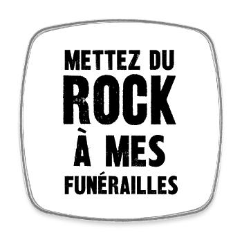 mettez du rock à mes funérailles - Magnet carré - blanc - Devant