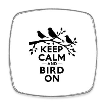 "Stay calm and watch the birds" slogan - Square fridge magnet - white - Front