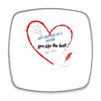 any man can be a father but you - Square fridge magnet - white - Front