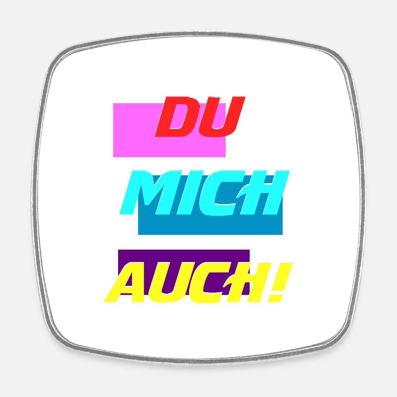 DU MICH AUCH - Viereckiger Kühlschrankmagnet - Weiß