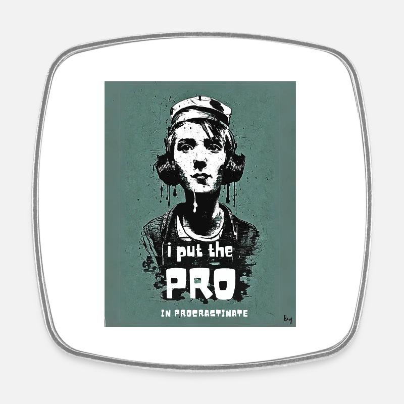 I put the pro in procrastinate - Square fridge magnet - white