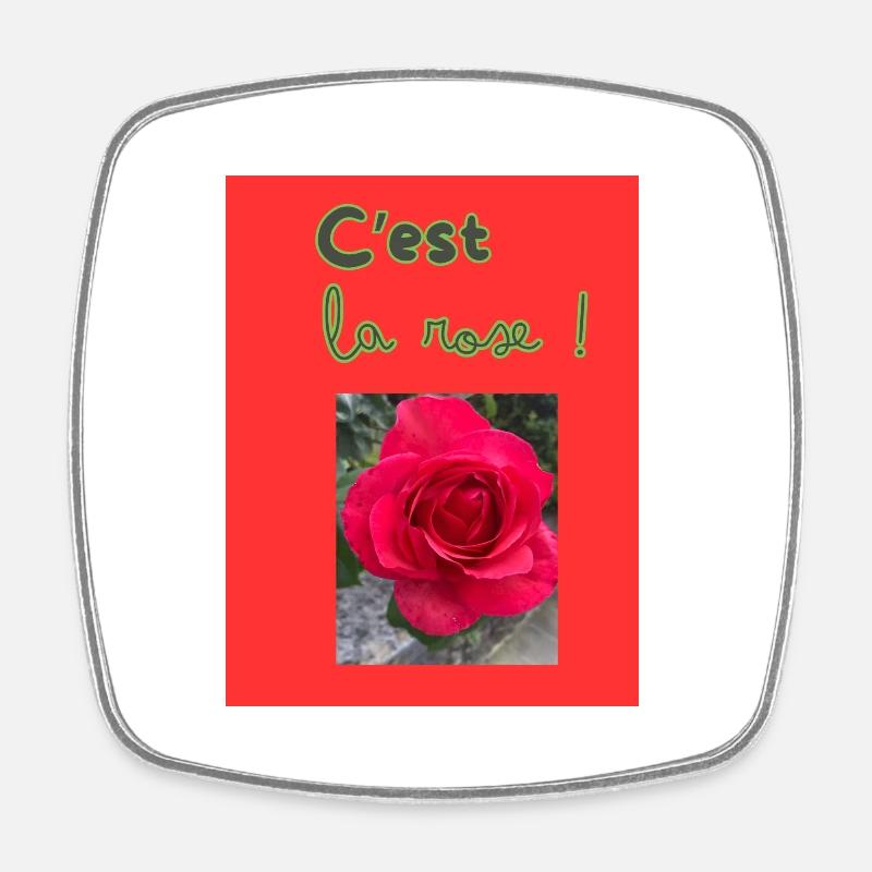 C'est la rose! - Magnet carré - blanc