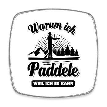 Warum ich Paddele? Weil ich es kann - SUP Spruch - Viereckiger Kühlschrankmagnet - Weiß - Vorne
