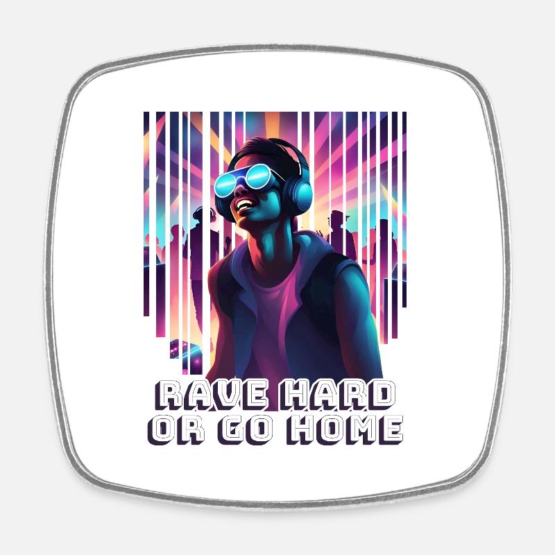Rave Hard Or Go Home - Square fridge magnet - white