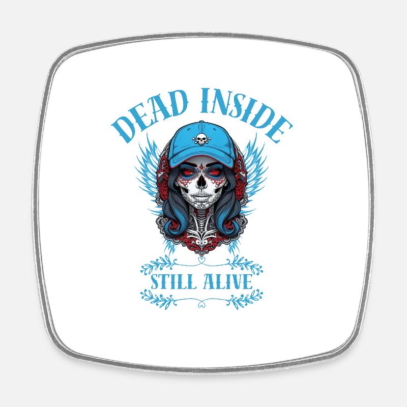 "Dead Inside, Still Alive." - Viereckiger Kühlschrankmagnet - Weiß