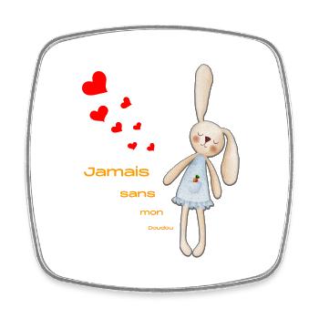 Jamais sans mon doudou - Magnet carré - blanc - Devant