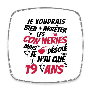 j'ai 19 ans / idée cadeau anniversaire / 19 ans - Magnet carré - blanc - Devant