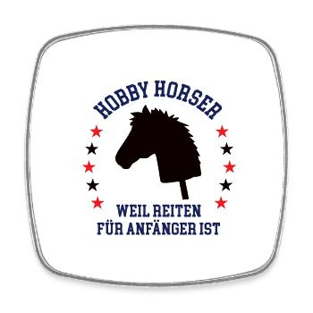 Hobby Horser Weil Reiten Für Anfänger Ist Horsing - Viereckiger Kühlschrankmagnet - Weiß - Vorne