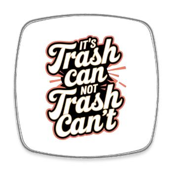 It's Trash Can Not Trash Can't 8 - Viereckiger Kühlschrankmagnet - Weiß - Vorne