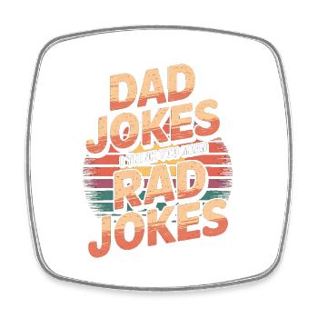 Dad Jokes I Think You Mean Rad Jokes 5 - Viereckiger Kühlschrankmagnet - Weiß - Vorne