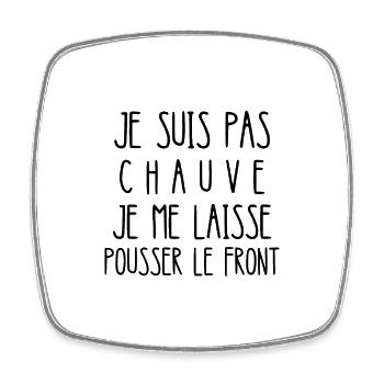 je suis pas chauve - Magnet carré - blanc - Devant