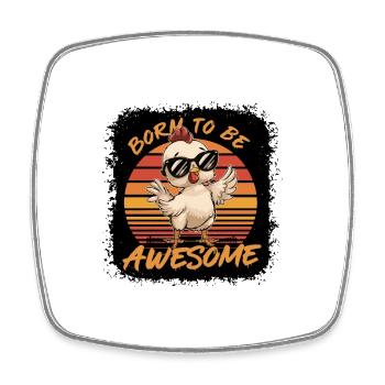 Born To Be Awesome Coole Sonnenbrille Huhn - Viereckiger Kühlschrankmagnet - Weiß - Vorne