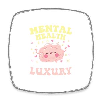 Mental Health Is Not A Luxury It Is A Necessity - Viereckiger Kühlschrankmagnet - Weiß - Vorne