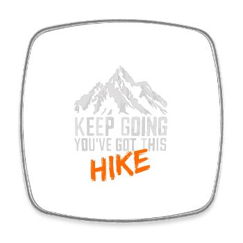 Keep Going You've Got This Hike für einen - Viereckiger Kühlschrankmagnet - Weiß - Vorne