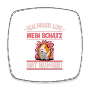 Ich muss los mein Schatz hat hunger - Viereckiger Kühlschrankmagnet - Weiß - Vorne