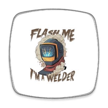 FLASH ME I'M A WELDER für einen Schweißer - Viereckiger Kühlschrankmagnet - Weiß - Vorne