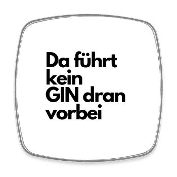 Da führt kein GIN dran vorbei orginal by Kolb MNFK - Viereckiger Kühlschrankmagnet - Weiß - Vorne