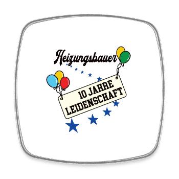 Heizungsbauer Jubiläum 10 Jahre 10. jähriges Jubi - Viereckiger Kühlschrankmagnet - Weiß - Vorne