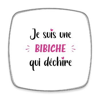 Je suis une bibiche qui déchire - Magnet carré - blanc - Devant
