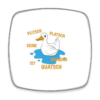 Drôle de dicton de canard - Magnet carré - blanc - Devant