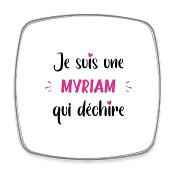 Je suis une myriam qui déchire - Magnet carré - blanc - Devant