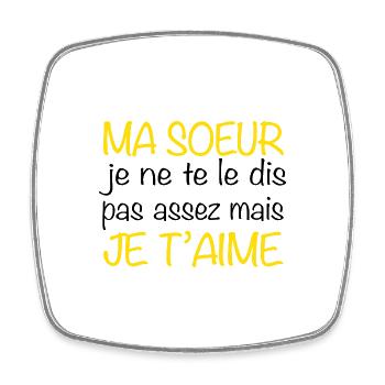 Ma soeur je t'aime - Magnet carré - blanc - Devant