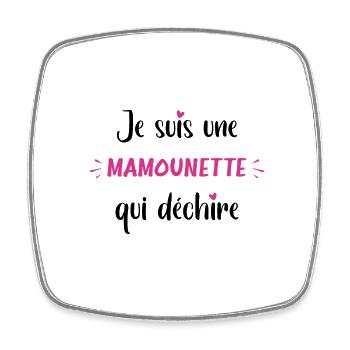 Je suis une mamounette qui déchire - Magnet carré - blanc - Devant