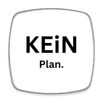 Kein Plan. - Viereckiger Kühlschrankmagnet - Weiß - Vorne