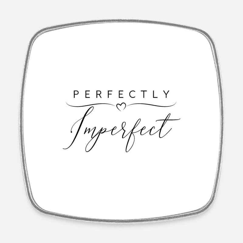 Perfectly Imperfect - Square fridge magnet - white