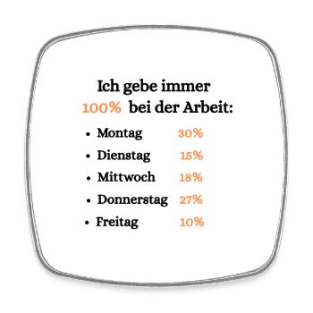 Ich gebe immer 100% bei der Arbeit - Viereckiger Kühlschrankmagnet - Weiß - Vorne