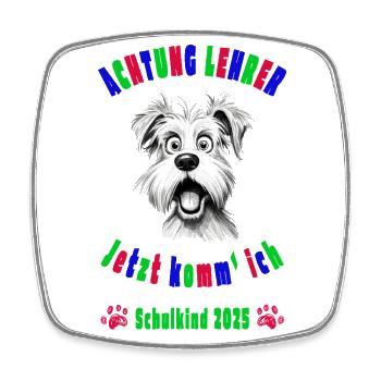 Achtung Lehrer! - Schulkind 2025 - Hund - Viereckiger Kühlschrankmagnet - Weiß - Vorne
