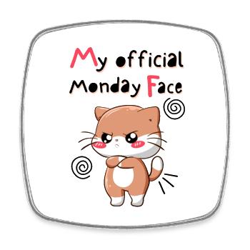 My Official Monday Face. White Version - Square fridge magnet - white - Front