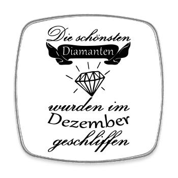 Dezember Diamanten Geburtstag Geschenk Spruch - Viereckiger Kühlschrankmagnet - Weiß - Vorne