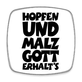 Hopfen und Malz Gott erhalts Bier Spruch - Viereckiger Kühlschrankmagnet - Weiß - Vorne
