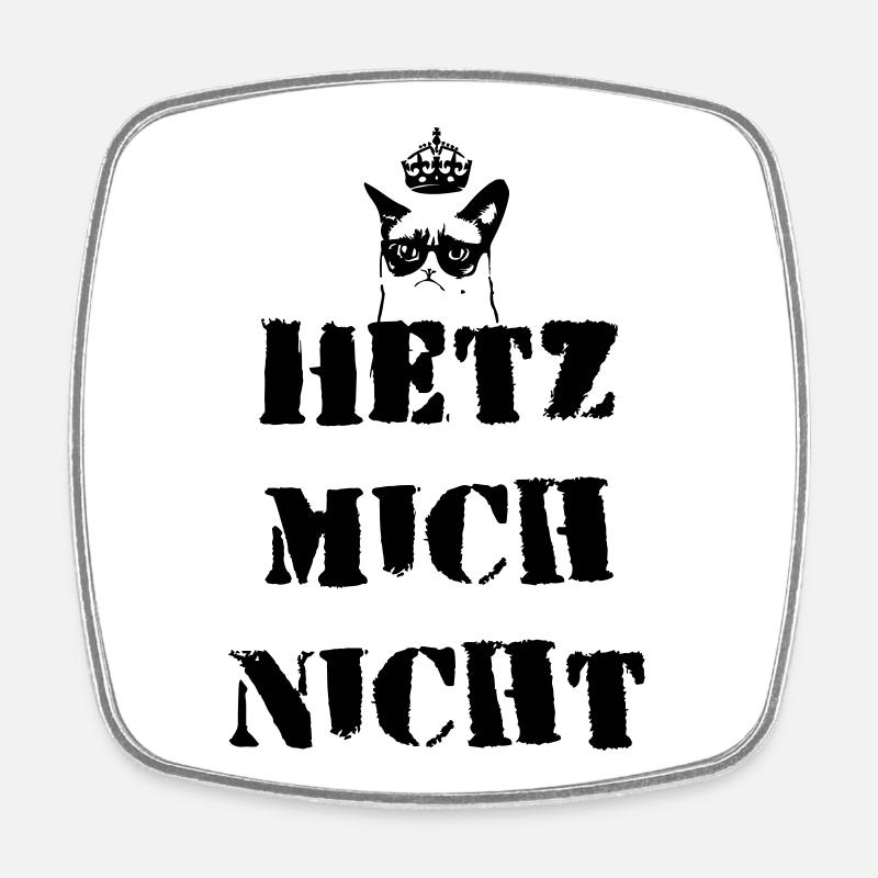 Hetz mich nit - Viereckiger Kühlschrankmagnet - Weiß