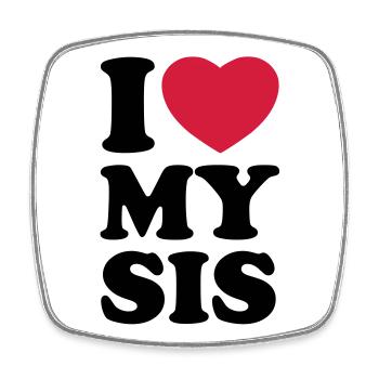 I love my sis - J'aime ma soeur - Magnet carré - blanc - Devant