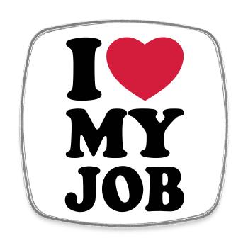 I love my job - J'aime mon travail - Magnet carré - blanc - Devant