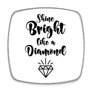 Shine bright like a diamond - Viereckiger Kühlschrankmagnet - Weiß - Vorne