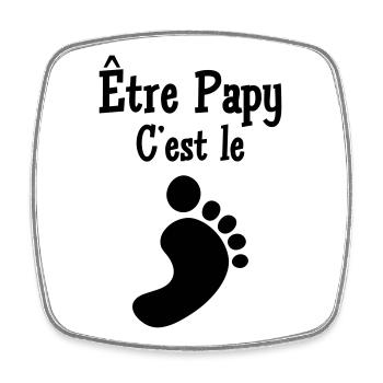 Être Papy c'est le pied ! - Magnet carré - blanc - Devant