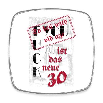 fuck you 60 est le nouveau 30 - Magnet carré - blanc - Devant