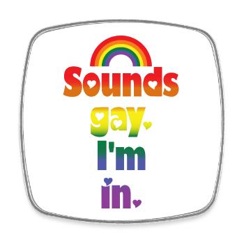 Sounds gay I'm in - rainbow pride LGBTQ design - Viereckiger Kühlschrankmagnet - Weiß - Vorne