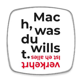 mach was du willst typo crea re design - Viereckiger Kühlschrankmagnet - Weiß - Vorne