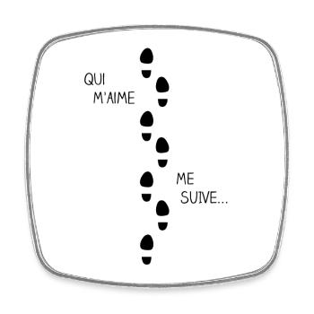 Qui m'aime me suive ! - Magnet carré - blanc - Devant
